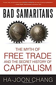 Bad Samaritans was an introduction to open-minded economists and political free-thinkers to Ha-Joon Chang's theories of the dangers of free-trade. With irreverent wit, an engagingly personal style, and a keen grasp of history, Chang blasts holes i...