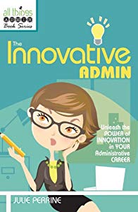 If you want to be the administrative assistant every executive wants by his or her side and other administrative professionals look up to, The Innovative Admin is for you! This must-have book for admins helps you learn how to embrace innovative think...