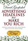 IN MARKETING What is the main difference between "pathetic" and "profitable?" A compelling advertising headline. Veteran marketers and entrepreneurs alike know a powerful headline is the most important factor for putting more money in your pocket. Wh...